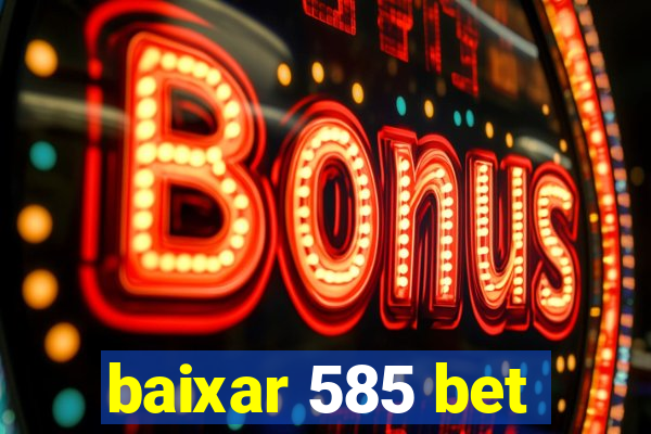 baixar 585 bet